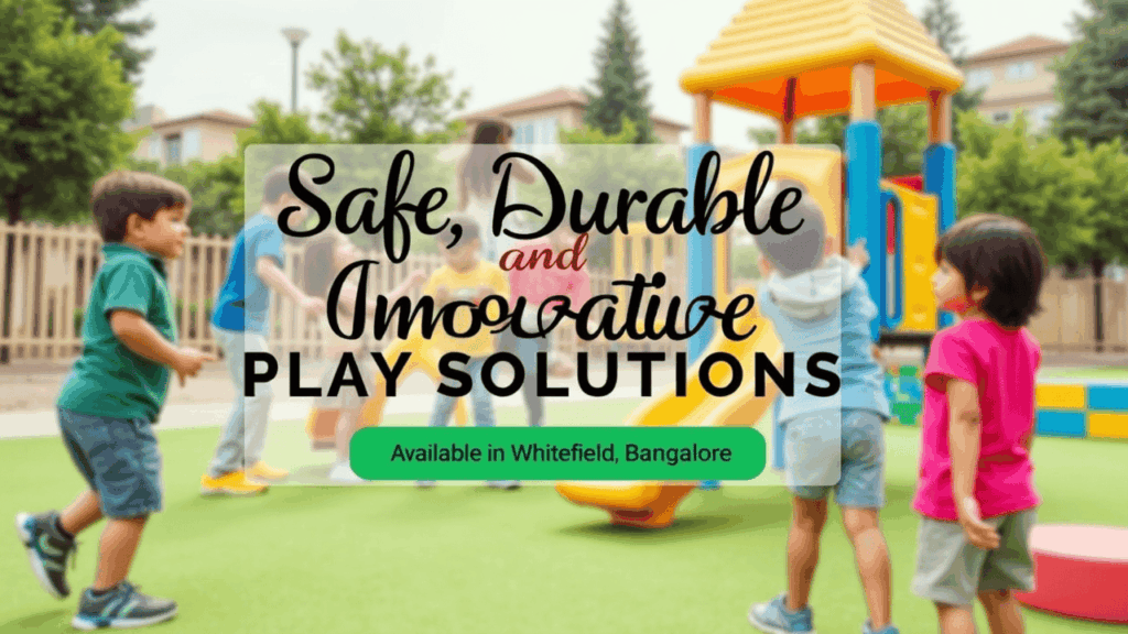 innovative play equipment solutions whitefield